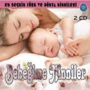 Bebeğime Ninniler En Seçkin Türk ve Dünya Ninnileri(2 CD Birarada)